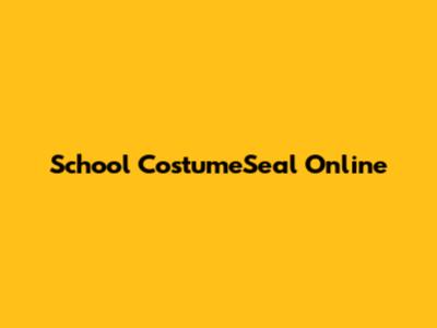 **School CostumeSeal Online**