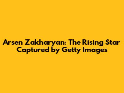 Arsen Zakharyan: The Rising Star Captured by Getty Images