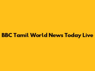 BBC Tamil World News Today Live