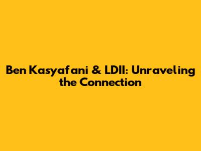 Ben Kasyafani & LDII: Unraveling the Connection