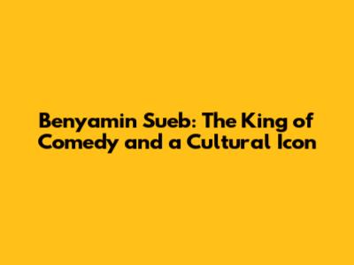 Benyamin Sueb: The King of Comedy and a Cultural Icon