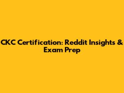 CKC Certification: Reddit Insights & Exam Prep