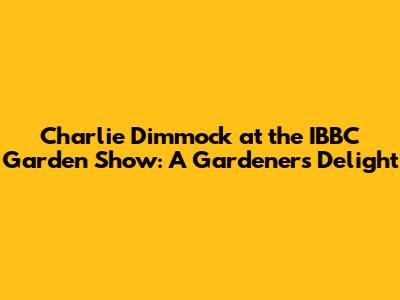 Charlie Dimmock at the IBBC Garden Show: A Gardener's Delight