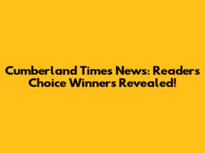 Cumberland Times News: Readers' Choice Winners Revealed!