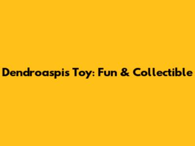 Dendroaspis Toy: Fun & Collectible