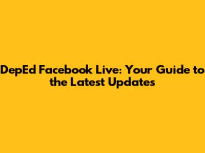 DepEd Facebook Live: Your Guide to the Latest Updates