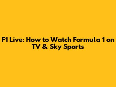 F1 Live: How to Watch Formula 1 on TV & Sky Sports