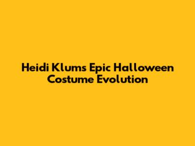 Heidi Klum's Epic Halloween Costume Evolution