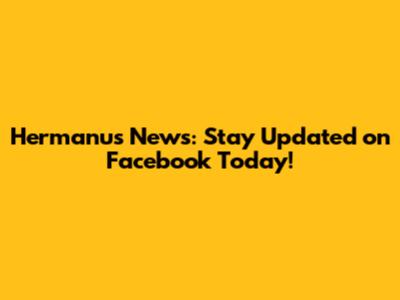 Hermanus News: Stay Updated on Facebook Today!