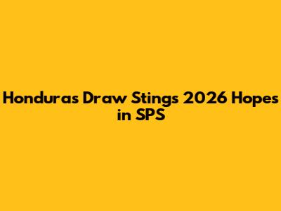 Honduras' Draw Stings 2026 Hopes in SPS