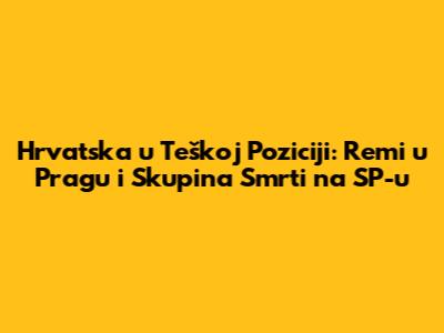 Hrvatska u Teškoj Poziciji: Remi u Pragu i Skupina Smrti na SP-u
