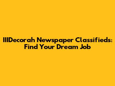 IIIDecorah Newspaper Classifieds: Find Your Dream Job