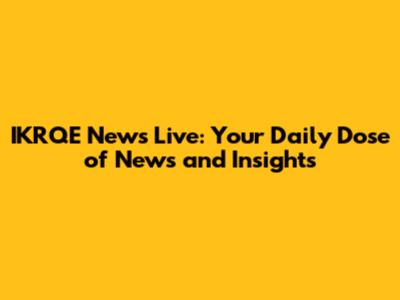 IKRQE News Live: Your Daily Dose of News and Insights
