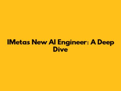 IMeta's New AI Engineer: A Deep Dive