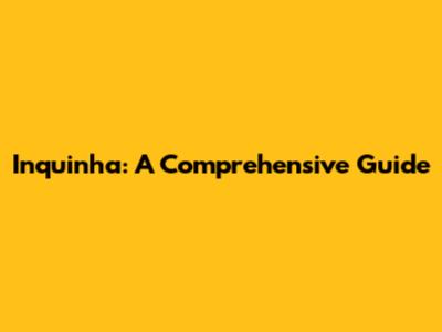 Inquinha: A Comprehensive Guide