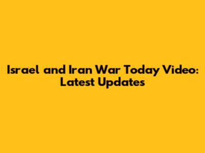 Israel and Iran War Today Video: Latest Updates