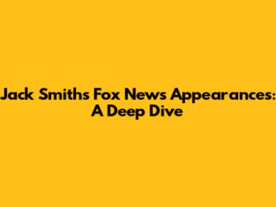 Jack Smith's Fox News Appearances: A Deep Dive