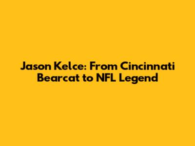Jason Kelce: From Cincinnati Bearcat to NFL Legend