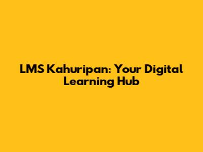 LMS Kahuripan: Your Digital Learning Hub