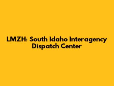 LMZH: South Idaho Interagency Dispatch Center