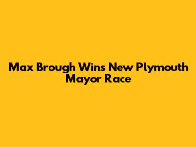 Max Brough Wins New Plymouth Mayor Race