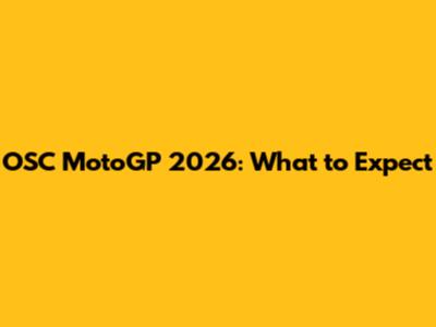 OSC MotoGP 2026: What to Expect