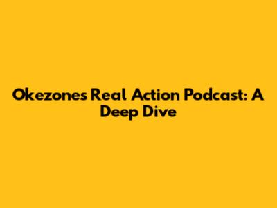 Okezone's Real Action Podcast: A Deep Dive