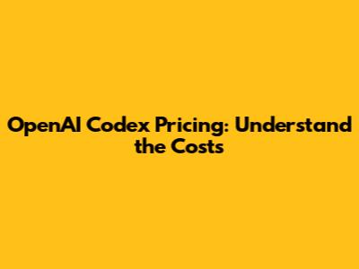 OpenAI Codex Pricing: Understand the Costs