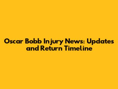Oscar Bobb Injury News: Updates and Return Timeline