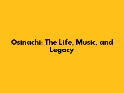 Osinachi: The Life, Music, and Legacy