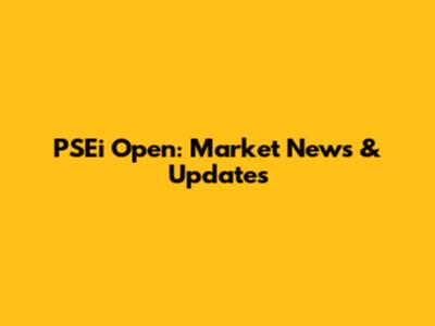 PSEi Open: Market News & Updates