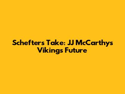Schefter's Take: JJ McCarthy's Vikings Future