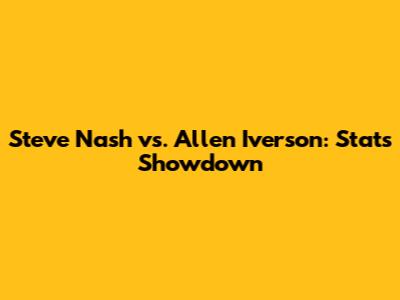 Steve Nash vs. Allen Iverson: Stats Showdown