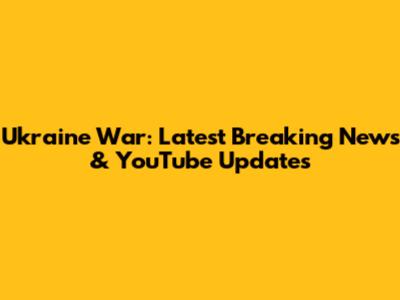 Ukraine War: Latest Breaking News & YouTube Updates