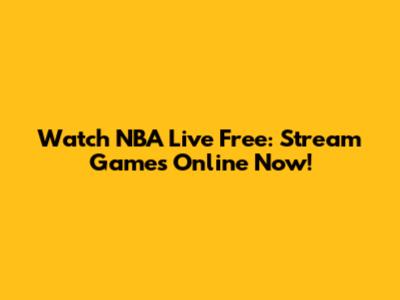 Watch NBA Live Free: Stream Games Online Now!